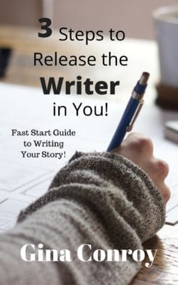 3 Steps To Release the Writer in You! Fast Start Guide to Writing Your Story!